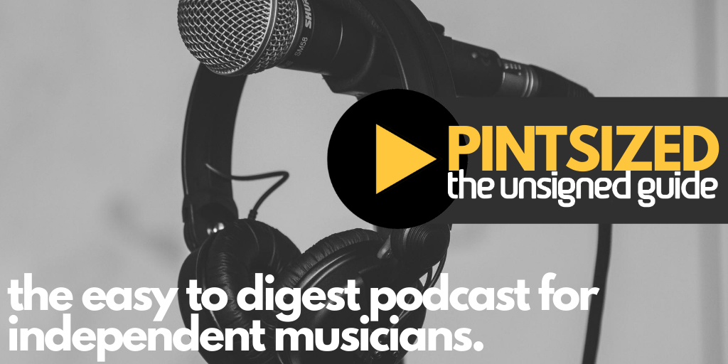 All about Artist Managers: listen to Episode 2 of Pintsized podcast by The Unsigned Guide!